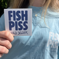 OG Fish Piss Sticker